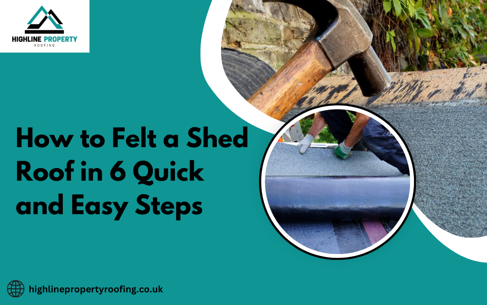 How to felt a shed roof in 6 Quick and easy steps